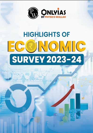 HIGHLIGHTS OF ECONOMIC SURVEY 2023-24 PW ONLY IAS ENG