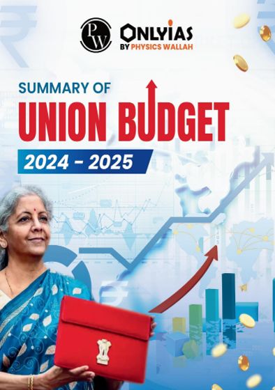 SUMMARY OF UNION BUDEGT 2024-25 PW ONLY IAS ENG MEDIUM